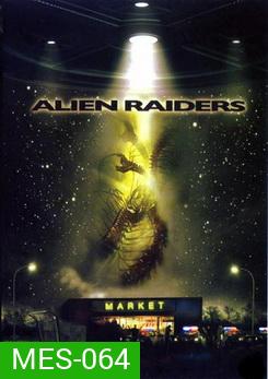 ALIEN RAIDERS พันธุ์มฤตยูฝังร่างมนุษย์