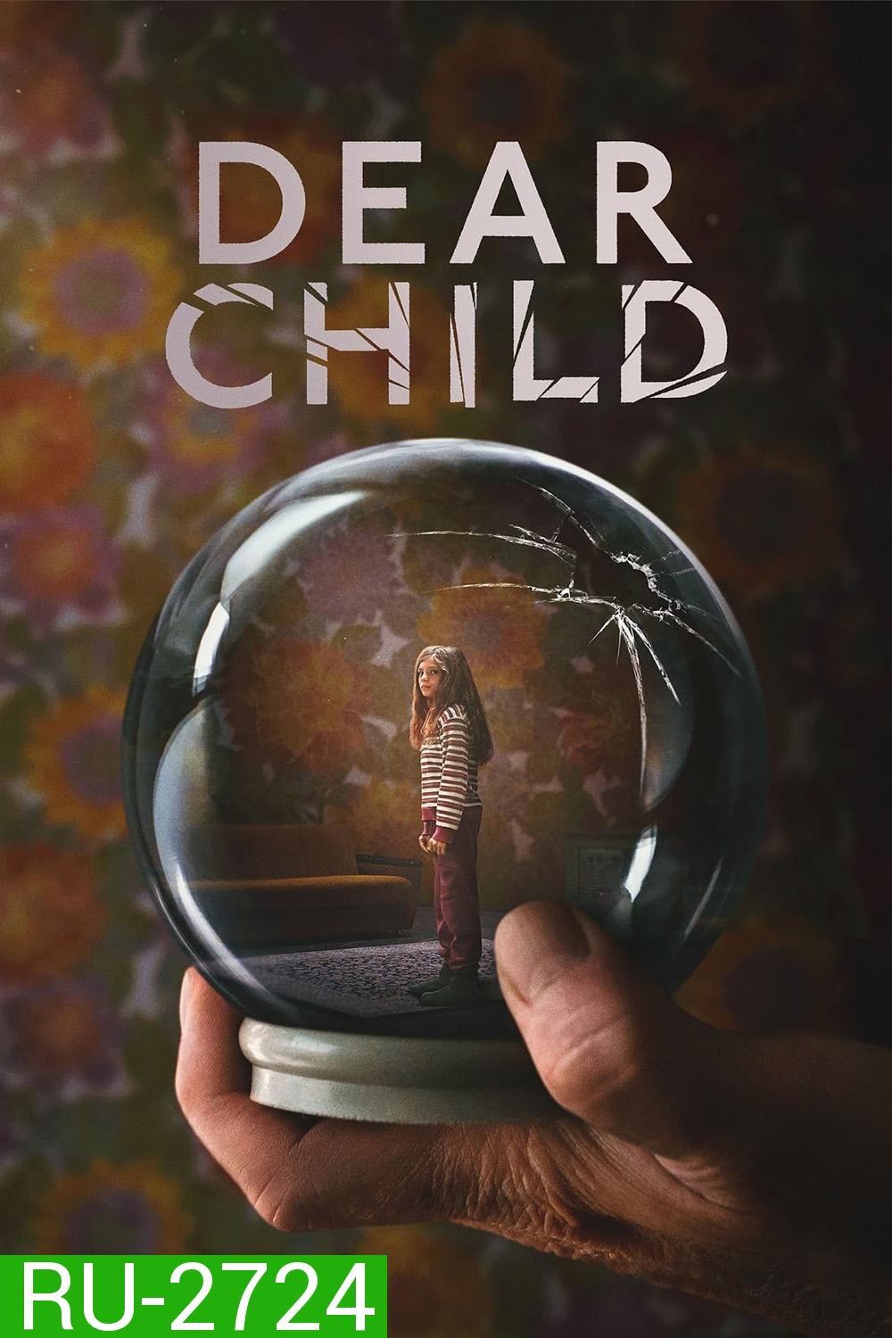 Dear Child (2023) ลูกรัก (Mini Series 6 ตอน )