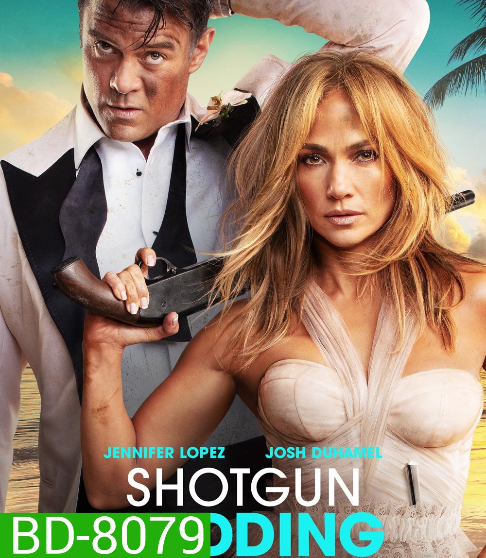 Shotgun Wedding (2022) ฝ่าวิวาห์ระห่ำ
