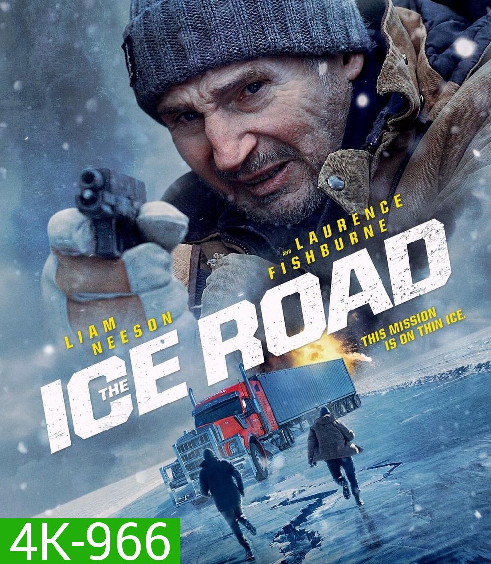 4K - The Ice Road (2021) เหยียบระห่ำ ฝ่านรกเยือกแข็ง - แผ่นหนัง 4K UHD