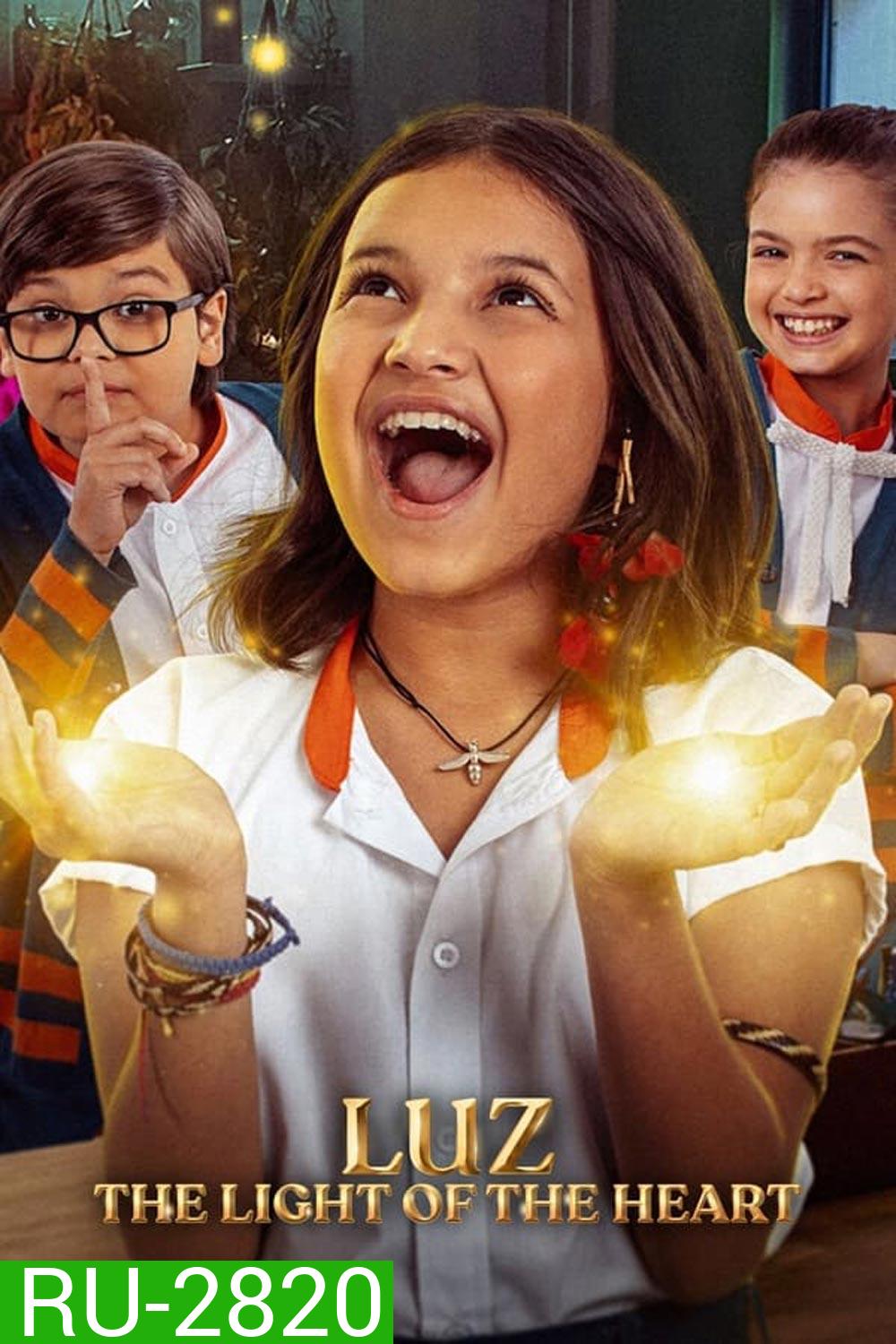 Luz The Light of the Heart แสงสว่างแห่งใจ (2024)