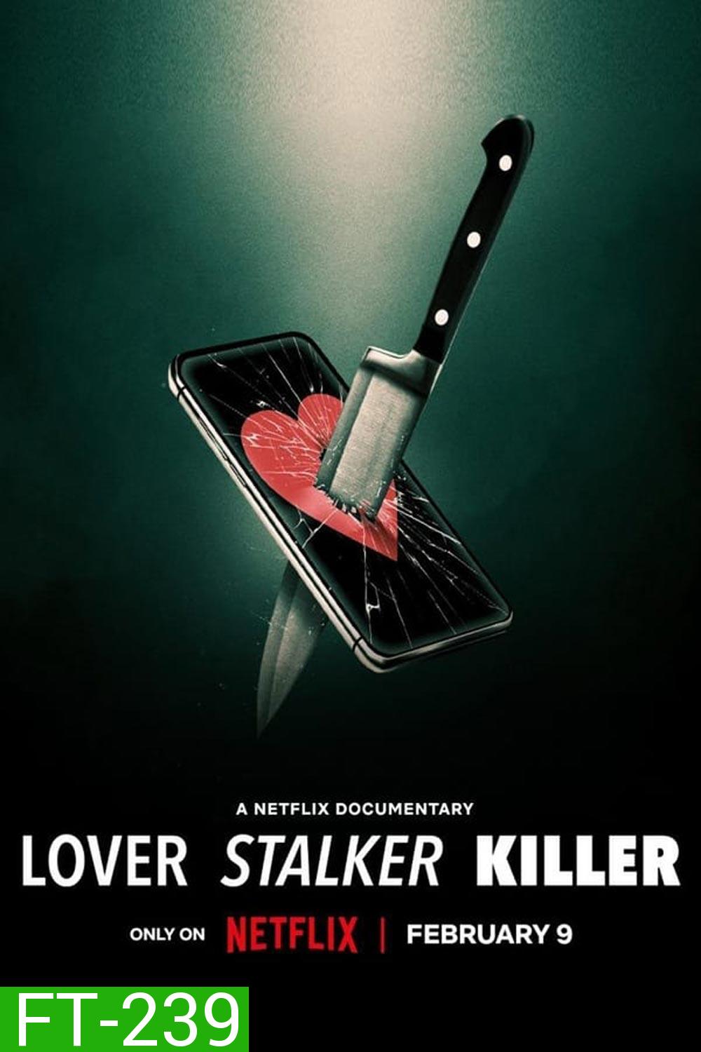 Lover, Stalker, Killer คนรัก สตอล์กเกอร์ ฆาตกร (2024)
