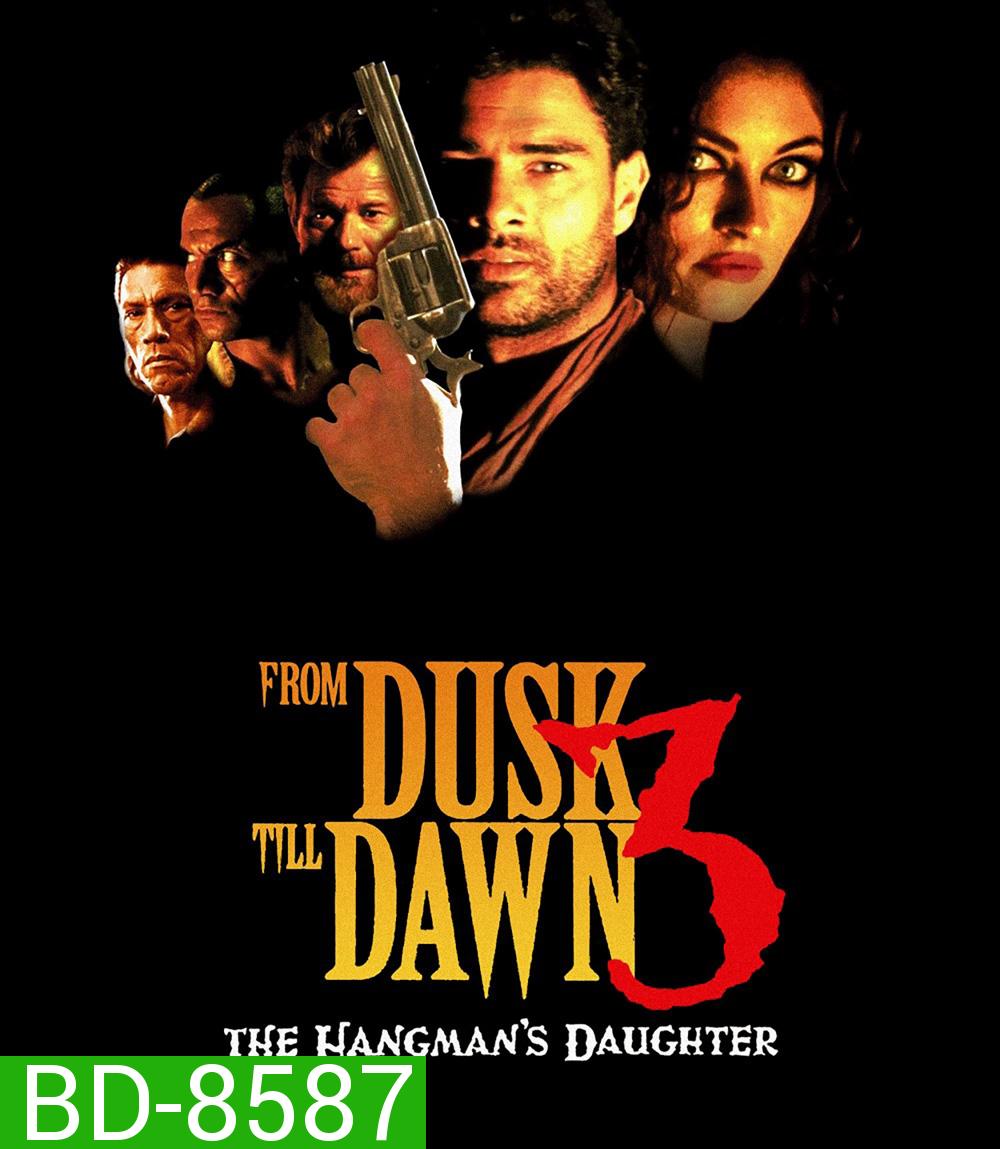 From Dusk Till Dawn 3 The Hangman's Daughter (1999) เขี้ยวนรกดับตะวัน