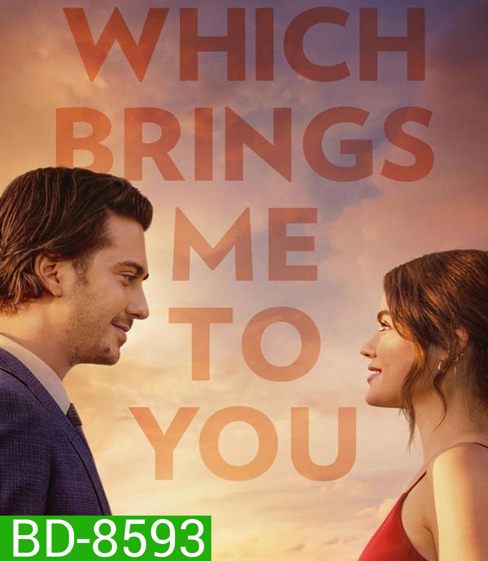 Which Brings Me to You (2023)