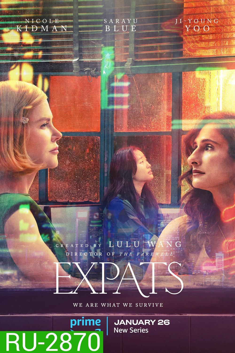 Expats เอ็กซ์แพทส์ ต่างชาติ ต่างชั้น (2024) 6 ตอน