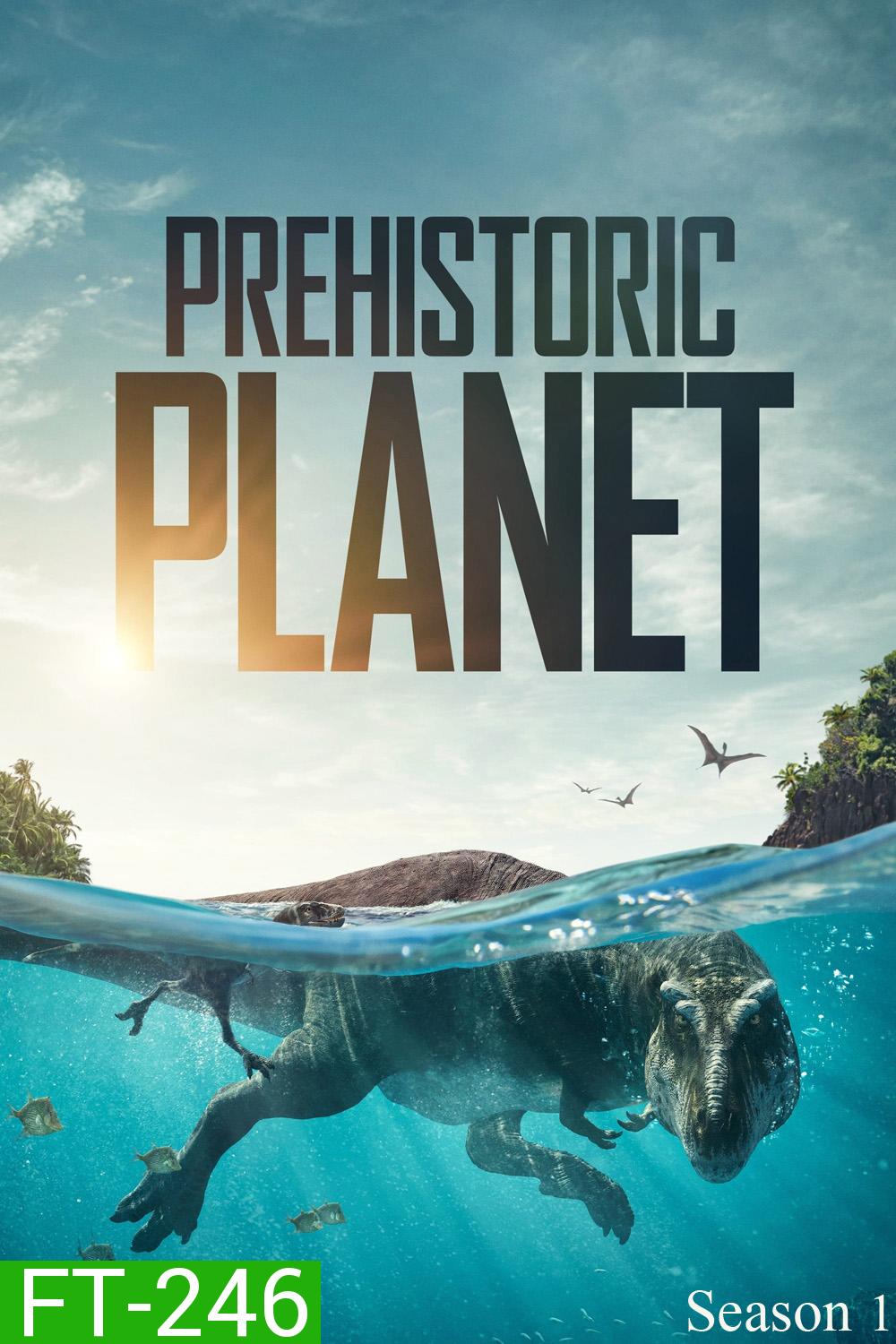 Prehistoric Planet Season 1 (2022) 5 ตอน