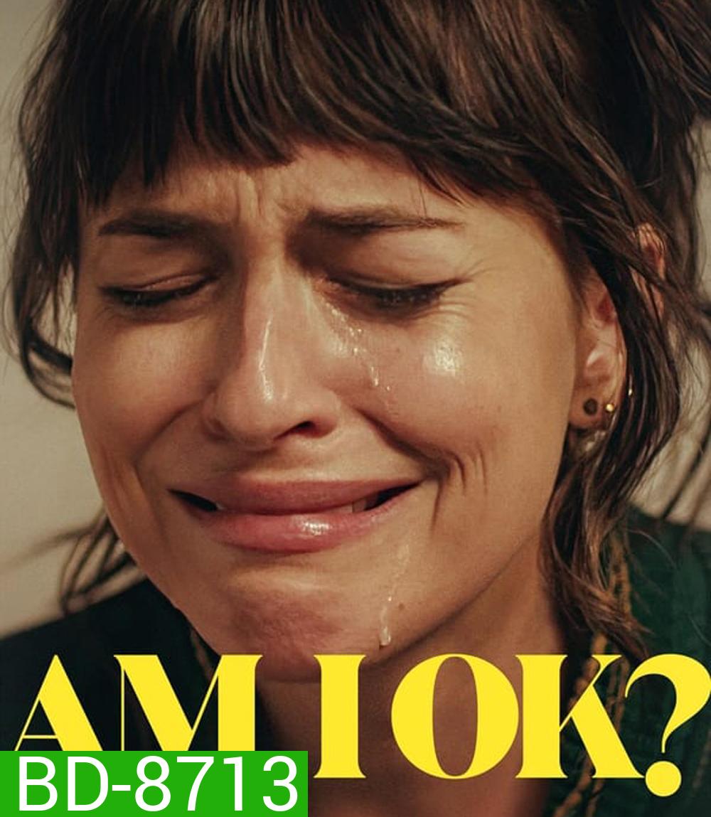 Am I Ok ถามใจว่าใช่ปะ? (2024)