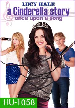 A Cinderella Story : Once Upon A Song นางสาวซินเดอเรลล่า 3 เสียงเพลงสื่อรักปิ๊ง