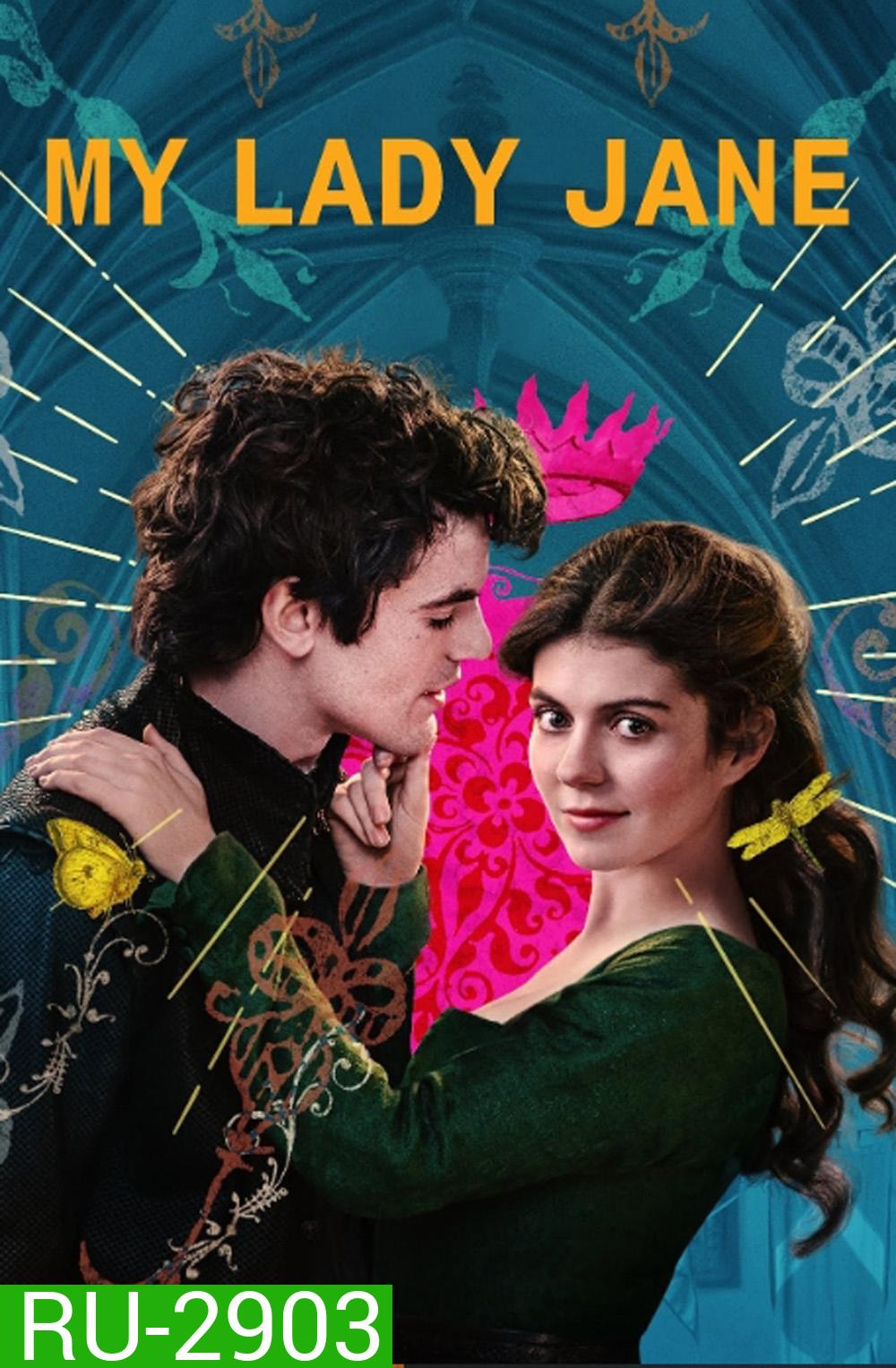 My Lady Jane มายเลดี้เจน ราชินีลืมโลก (2024) 8 ตอน