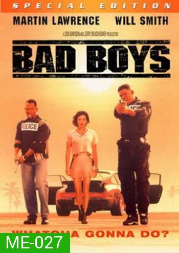 BAD BOYS แบดบอยส์ คู่หูขวางนรก