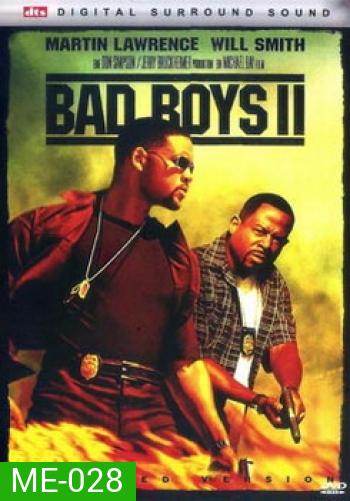 BAD BOYS II แบดบอยส์ คู่หูขวางนรก 2