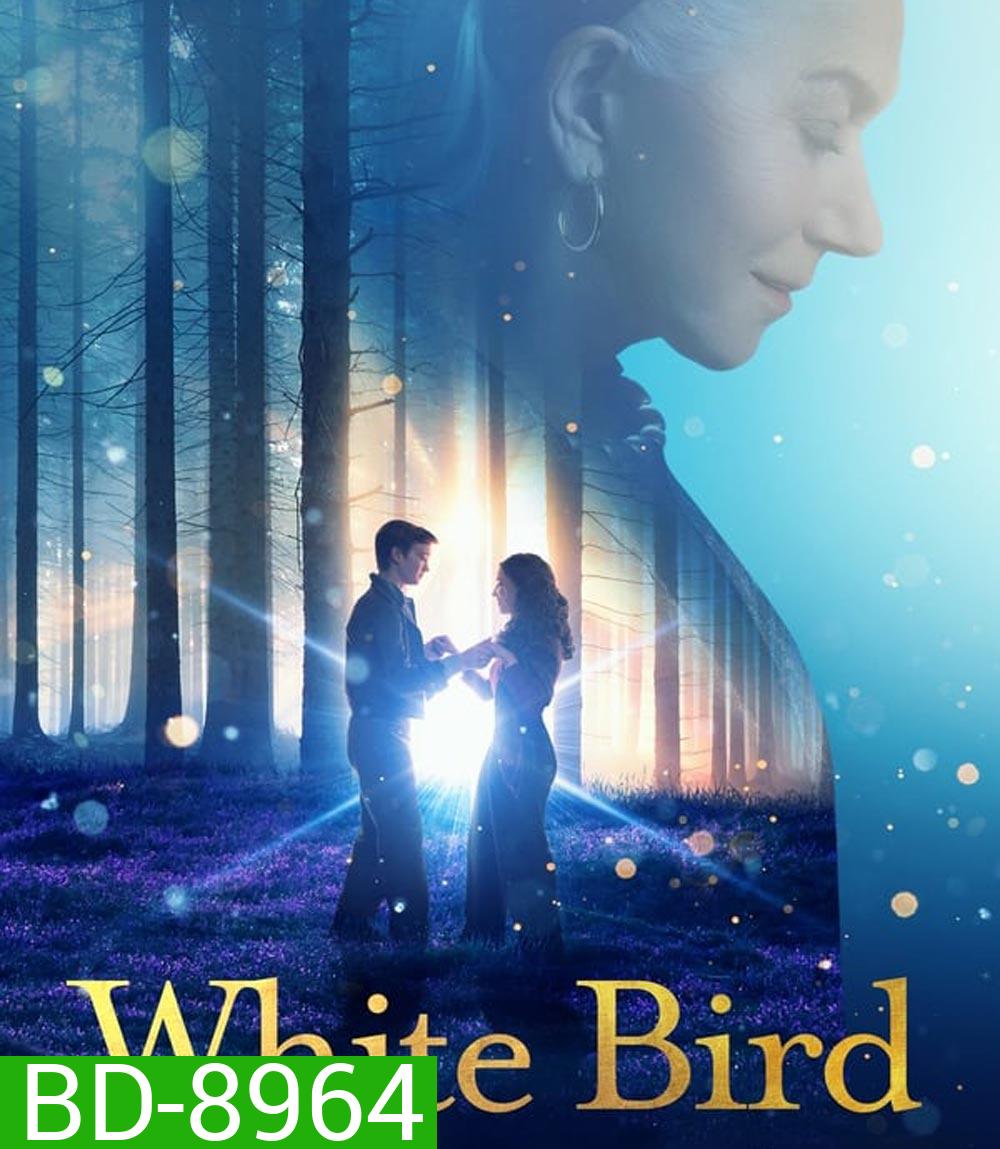 White Bird A wonder story ไวต์เบิร์ด หัวใจมหัศจรรย์ (2023)