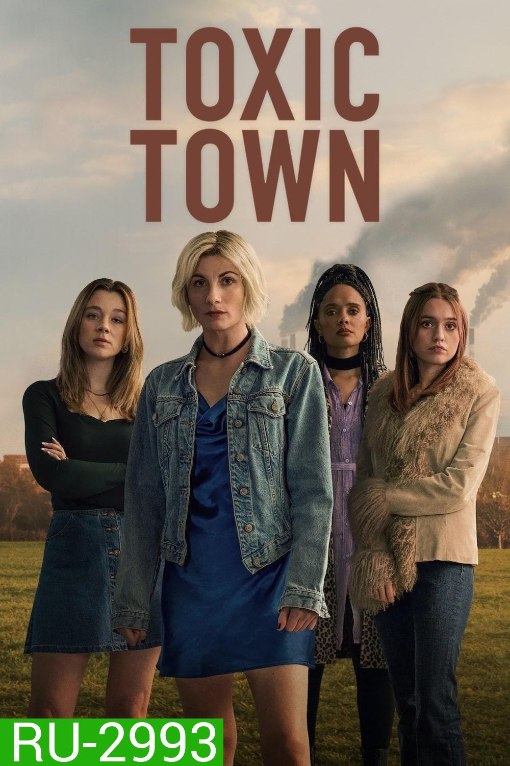 (สร้างจากเรื่องจริง) Toxic Town เมืองพิษ (2025) 4 Ep.จบ