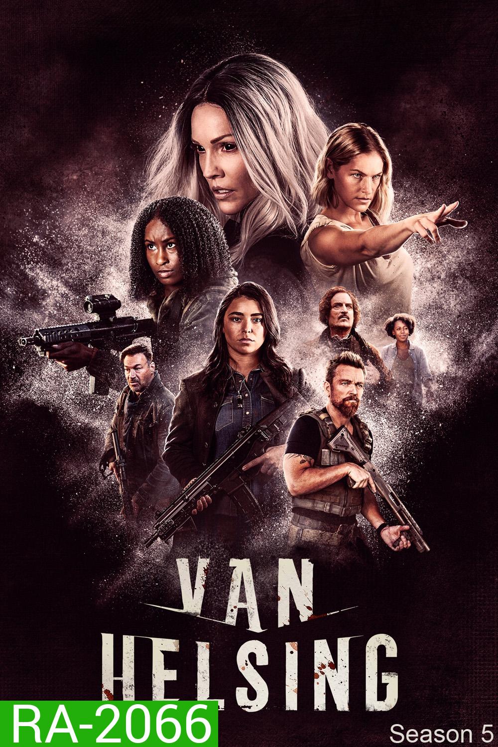 Van Helsing Season 5 แวน เฮลซิง: นักล่าแวมไพร์ ซีซั่น 5 (2021) 13 ตอนจบ