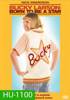 Bucky Larson Born To Be A Star พ่อให้มาเป็นซุปตาร์...แค่เนี้ย