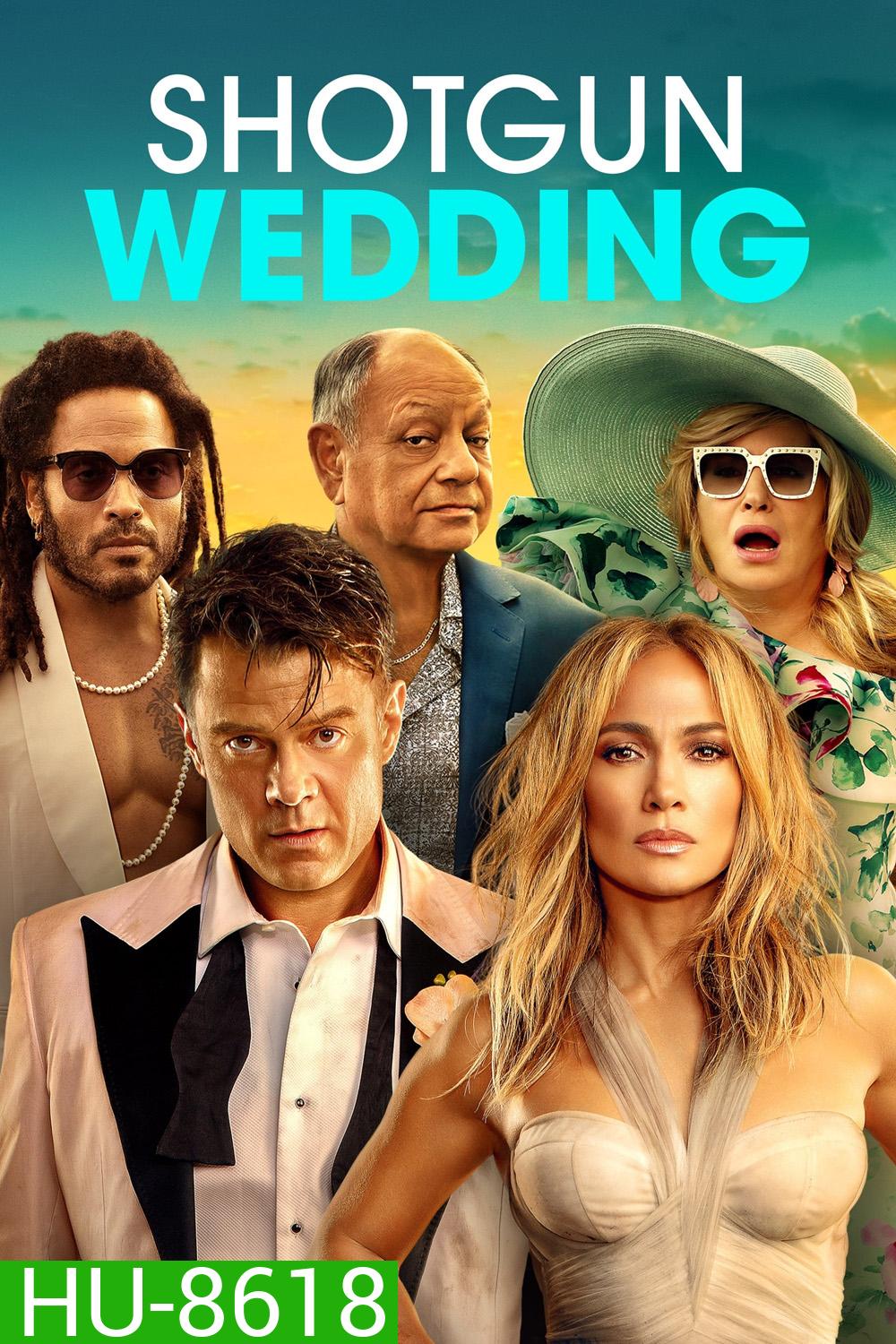 Shotgun Wedding ฝ่าวิวาห์ระห่ำ (2022)