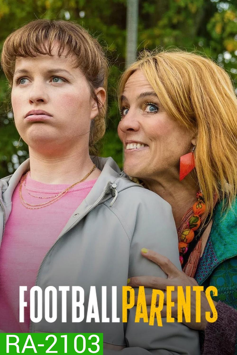 Football Parents แม่ออฟเดอะแมตช์ (2025) 6 Ep.จบ