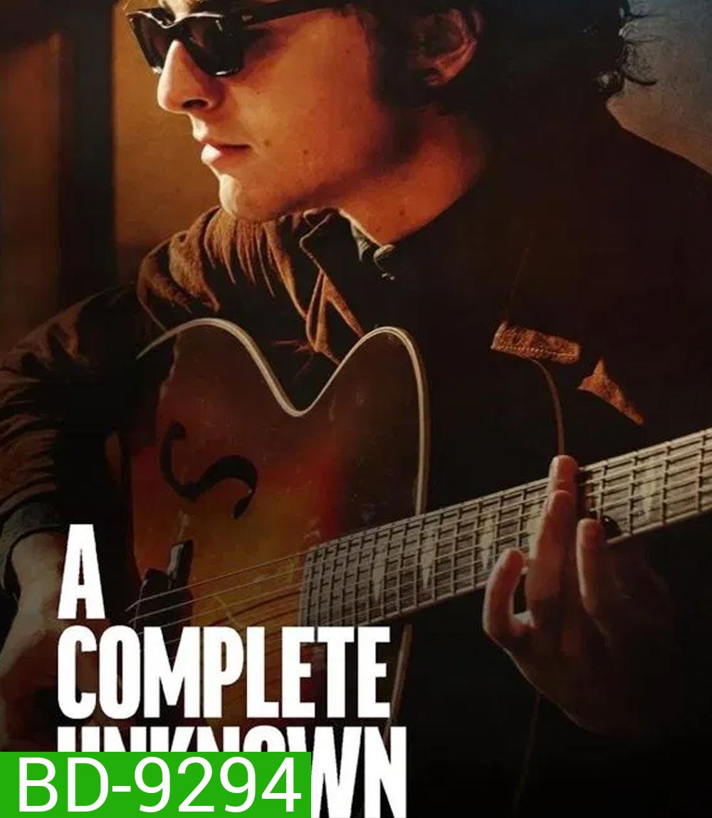 A Complete Unknown (2024) ไร้ตัวตนคนเปี่ยมฝัน