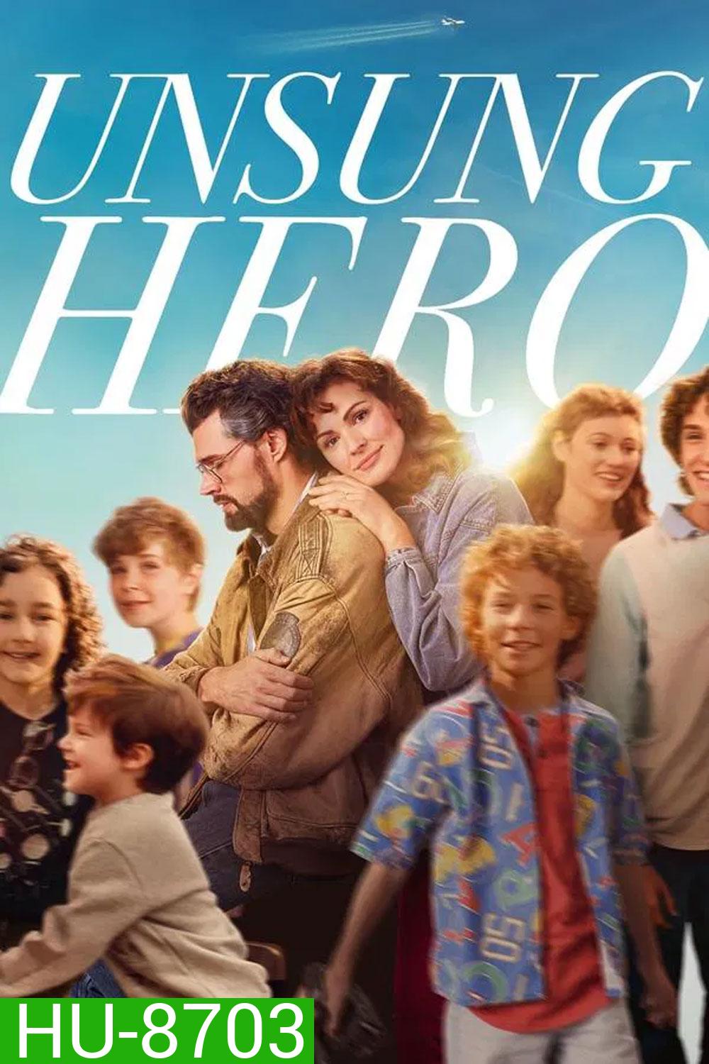 Unsung Hero รัก ฝัน ศรัทธา (2024)