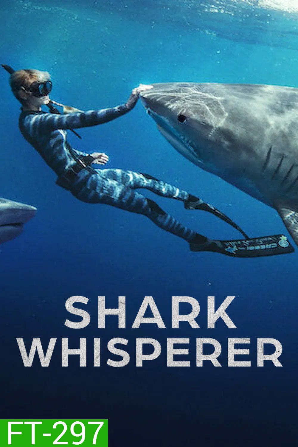 คนรักษ์ฉลาม Shark Whisperer (2025)