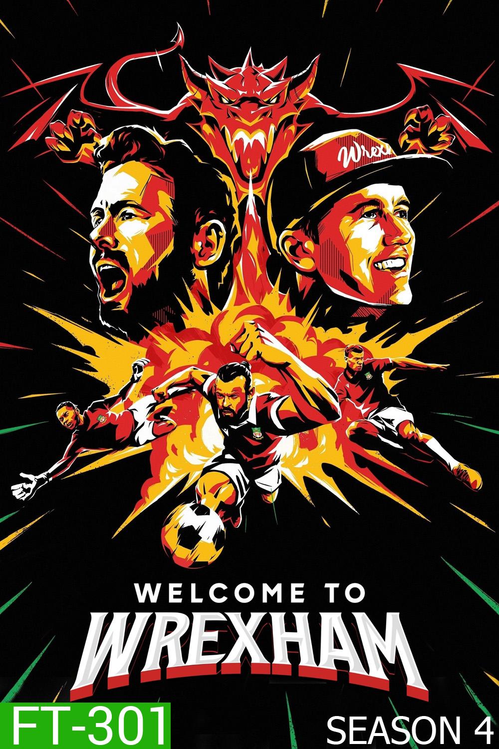 Welcome to Wrexham Season 4 ยินดีต้อนรับสู่ เร็กซ์แฮม ปี 4 (2025) 8 ตอน