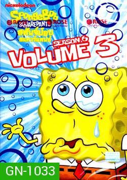 SpongeBob SquarePants: Season 6 Vol. 3 สพันจ์บ๊อบ สแควร์แพนท์ ปี 6 ตอน 3