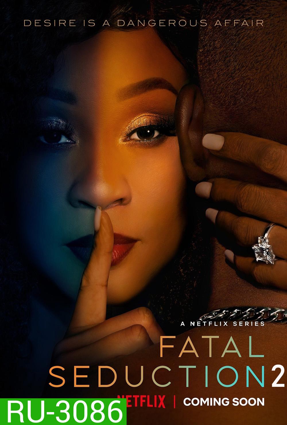 ปรารถนาอันตราย ปี 2 Fatal Seduction Season 2 (2023) 10 ตอน
