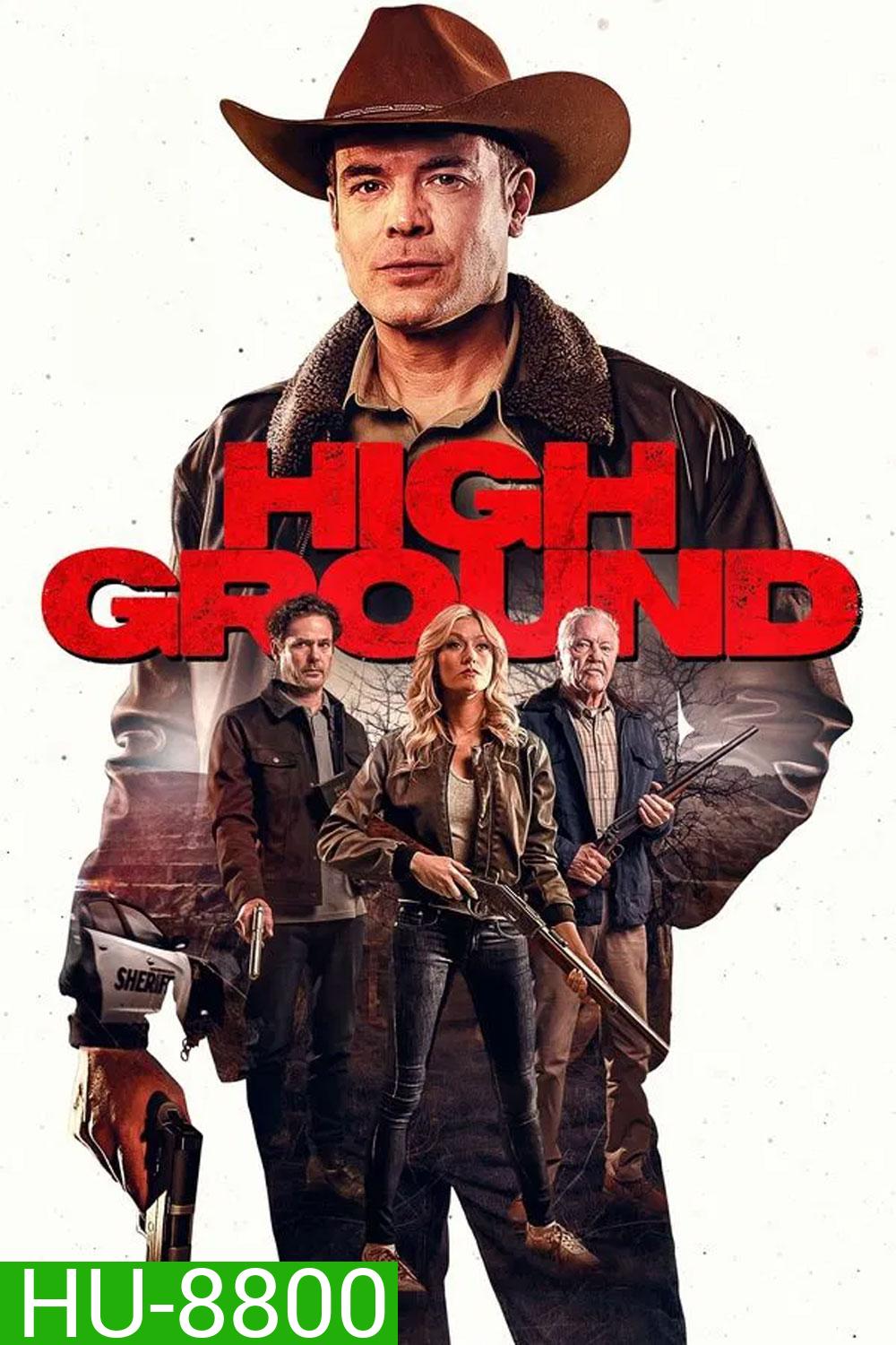 High Ground (2025) ไฮกราวด์ ศึกเลือดชายแดน