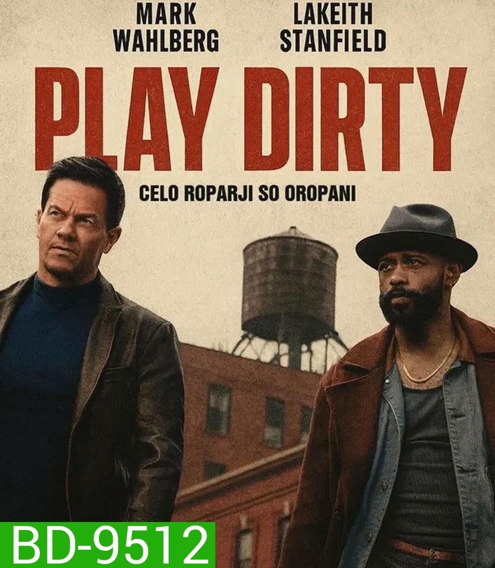 Play Dirty (2025) หักหลังต้องหักเหลี่ยม