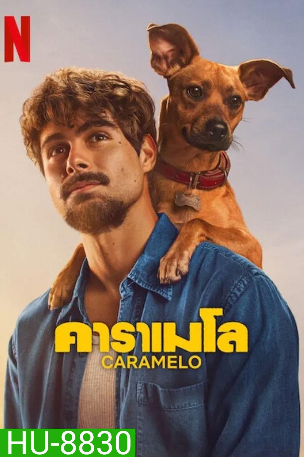 Caramelo (2025) คาราเมโล