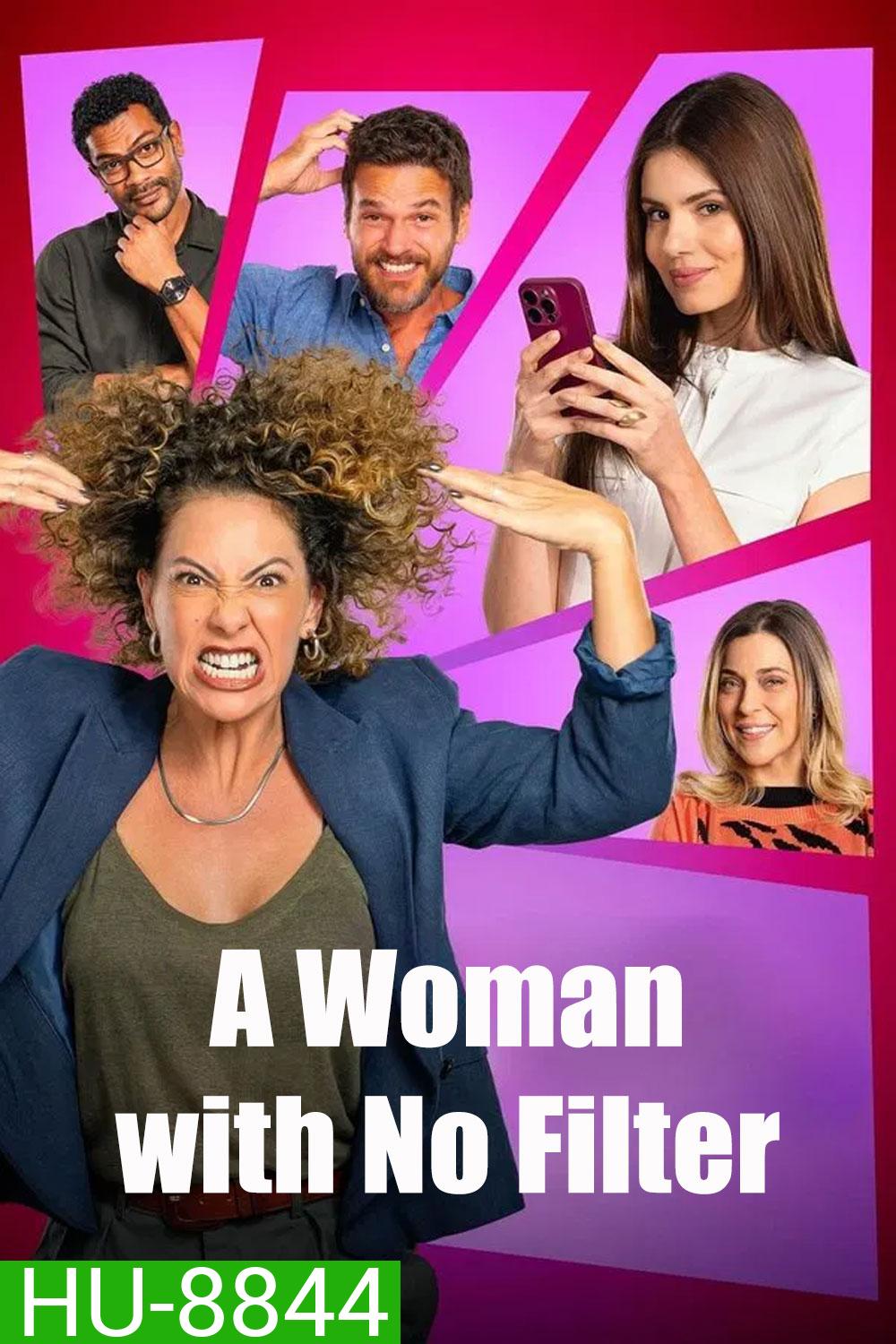 A Woman with No Filter (2025) ผู้หญิงไม่มีกั๊ก