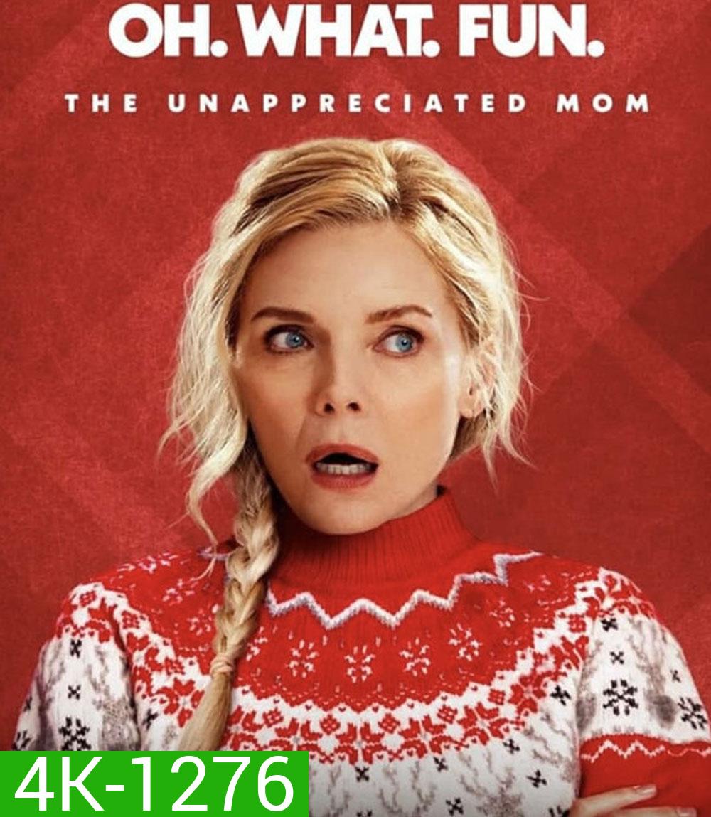 4K - Oh What Fun (2025) โอ้วอทฟัน คริสต์มาสนี้ แม่ล่ะเพลีย - แผ่นหนัง 4K UHD