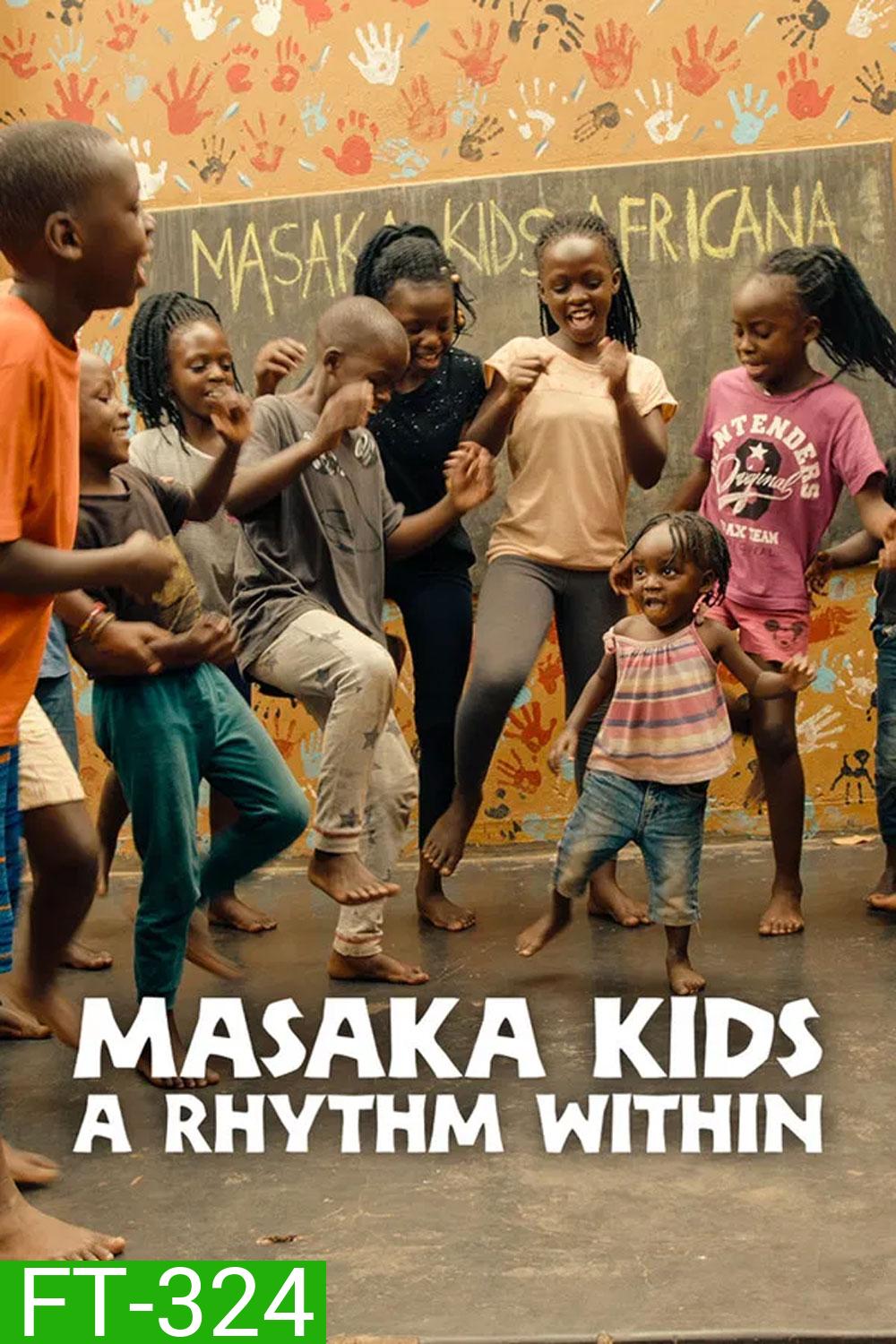 Masaka Kids A Rhythm Within (2025) จังหวะชีวิต ลิขิตทางเดิน