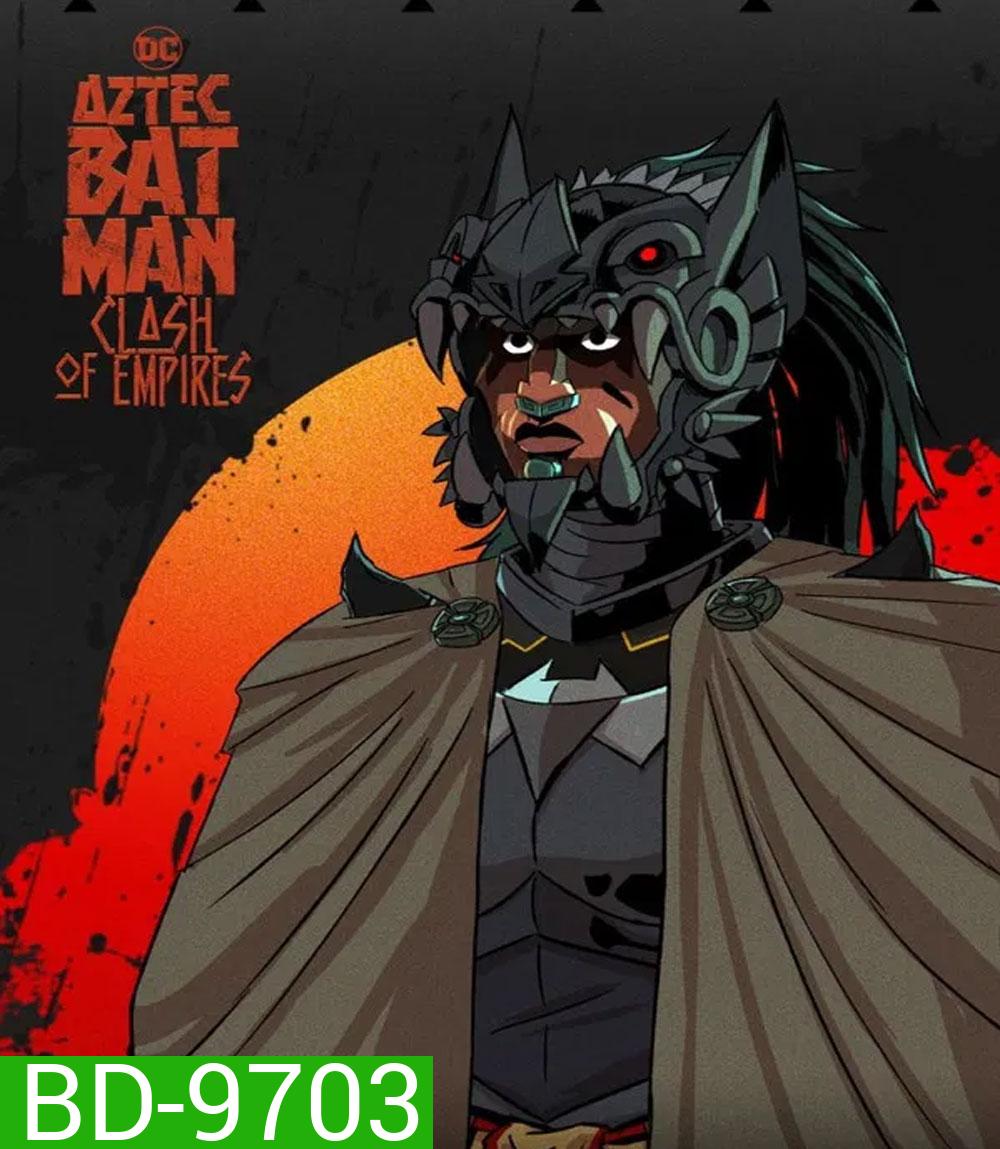 Aztec Batman Clash of Empires (2025)