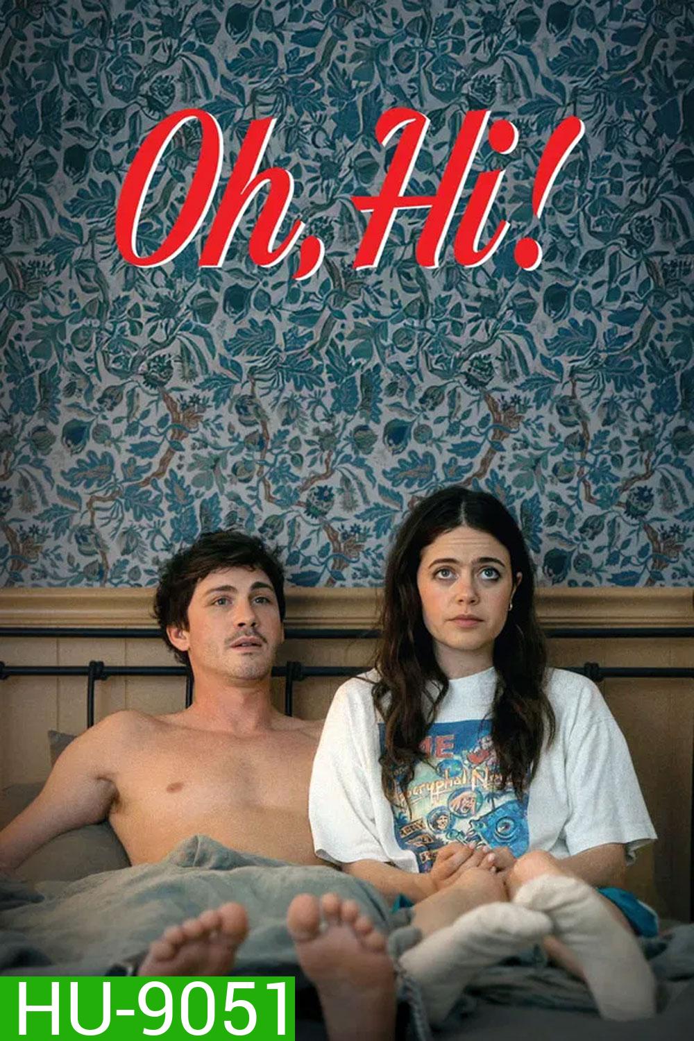 Oh Hi (2025) โอว์ ไฮ! ล็อกหัวใจให้อยู่หมัด