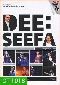 บันทึกคอนเสิร์ต Dee Seefa: The Lyrics Of Love