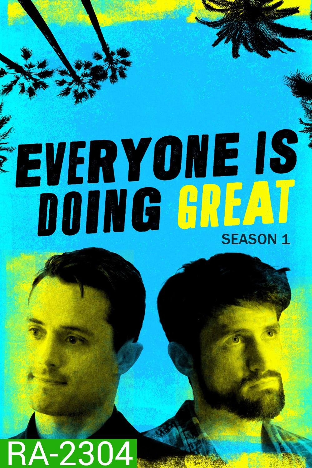 Everyone Is Doing Great Season 1 (2021) ทุกอย่างกำลังไปได้สวยมั้ง ซีซั่น 1 (8 ตอนจบ)