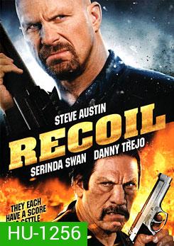 Recoil แค้นต่อแค้น ดับเดนคน