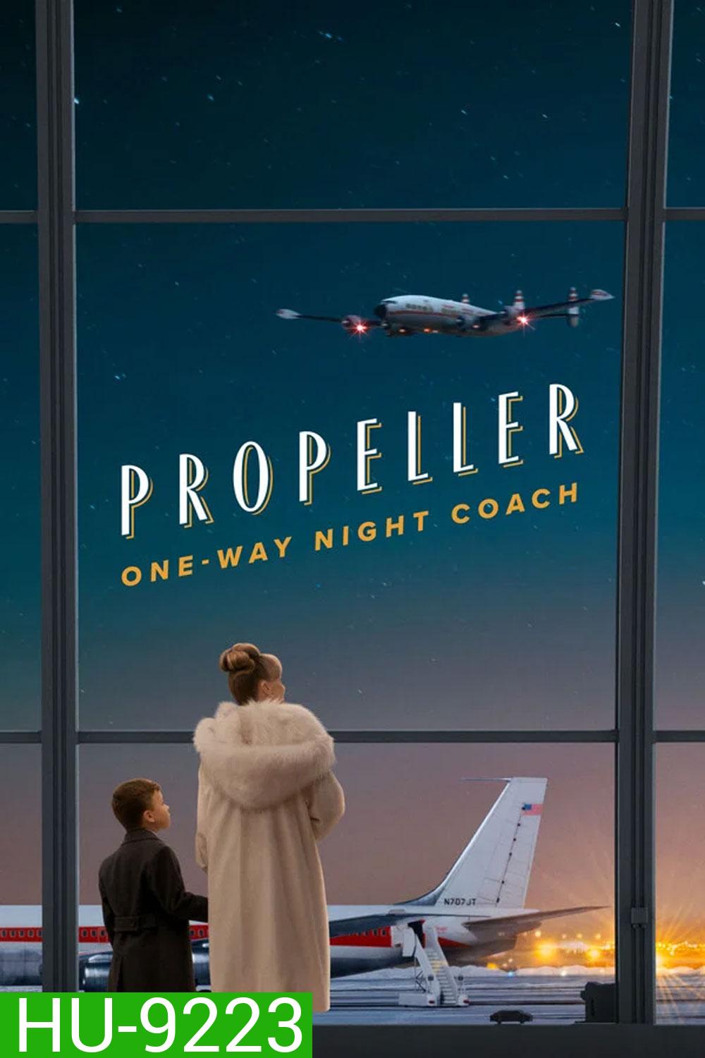 Propeller One Way Night Coach (2026)