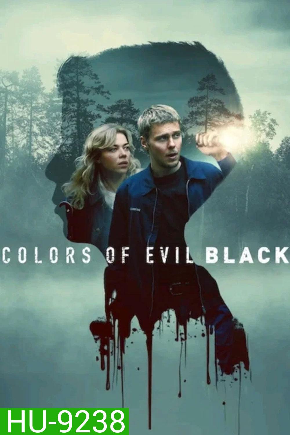 Colors of Evil Black (2026) มืดมนดั่งสีปีศาจ เมืองสีดำ