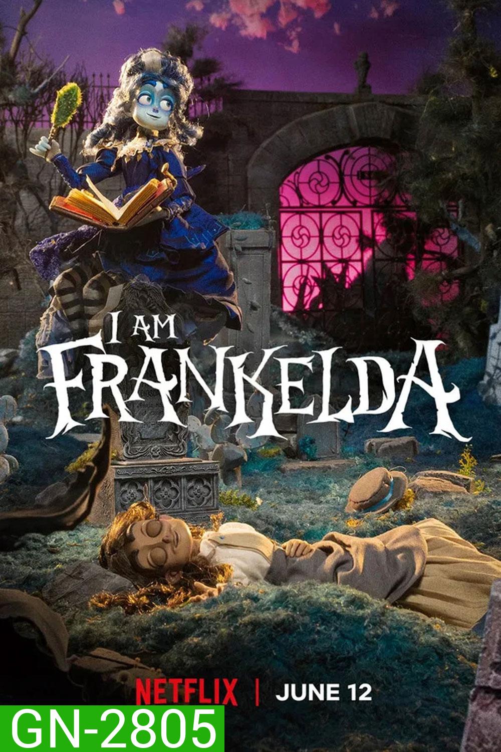 I Am Frankelda (2026) ฉันคือแฟรงเกลดา