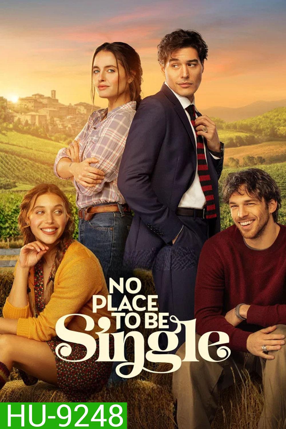 No Place to Be Single (2026) เมืองนี้ไม่มีที่ให้คนโสด