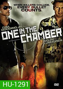 One In The Chamber เพชฌฆาตโค่นเพชฌฆาต