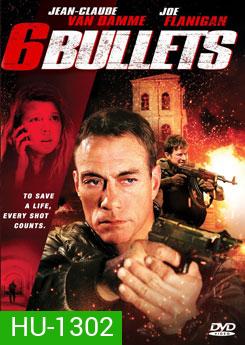 6 Bullets 6 นัดจัดตาย