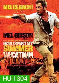 How I Spent My Summer Vacation คนมหากาฬระอุ