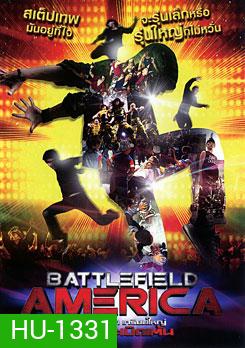 Battlefield America เกรียนเล็ก เกรียนใหญ่ หัวใจระเบิดเต้น