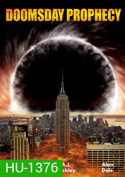Doomsday Prophecy มหาวิบัติทำนายล้างโลก