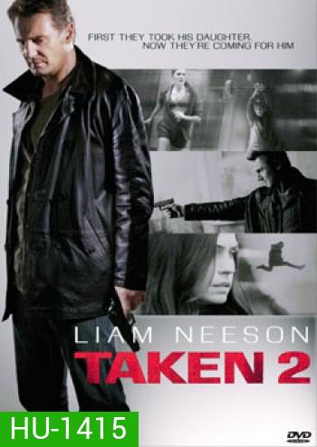 Taken 2 ฅนคม ล่าไม่ยั้ง