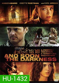 And Soon The Darkness ทริปนรกล่าเป็นล่าตาย