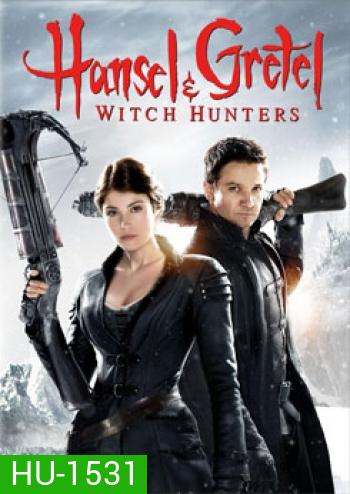 Hansel and Gretel: Witch Hunters ฮันเซล & เกรเกล นักล่าแม่มดพันธุ์ดิบ